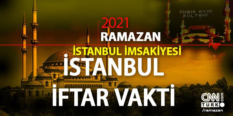 istanbul iftar vakti saati 16 nisan 2021 bugun istanbul icin iftar saati kacta istanbul ramazan imsakiyesi