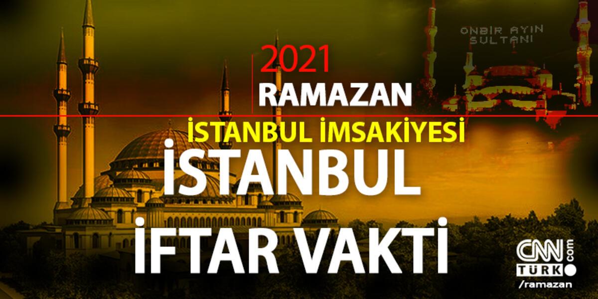 istanbul iftar vakti saati 16 nisan 2021 bugun istanbul icin iftar saati kacta istanbul ramazan imsakiyesi 2021