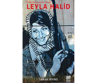 "Filistin Kurtuluşunun Simgesi" Leyla Halid bu kitapta
