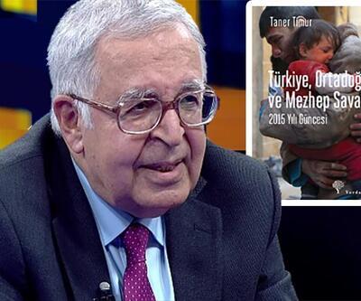 Taner Timur 2015'i yazdı: "Türkiye, Ortadoğu ve Mezhep Savaşı"