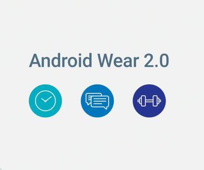 Android Wear 2.0 9 Şubat’ta geliyor!
