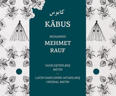 Mehmet Rauf'un yeni kitabı Kâbus yeniden raflarda