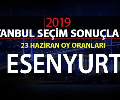 İstanbul Belediye Başkanlığı Esenyurt seçim sonuçları ve 23 Haziran Esenyurt oy oranları