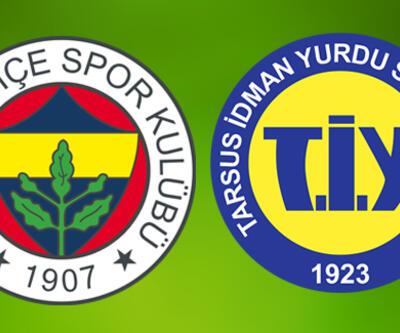 ZTK Tarsus İdman Yurdu Fenerbahçe maçı ne zaman, saat kaçta, hangi kanalda izlenecek?