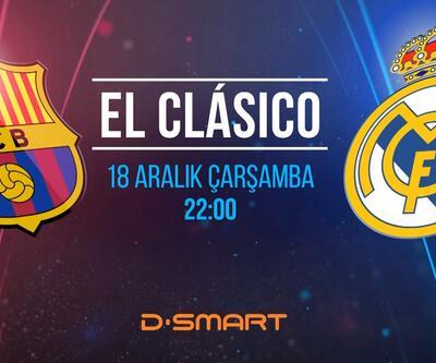 Barcelona-Real Madrid maçı D-Smart'tan canlı yayınlanacak