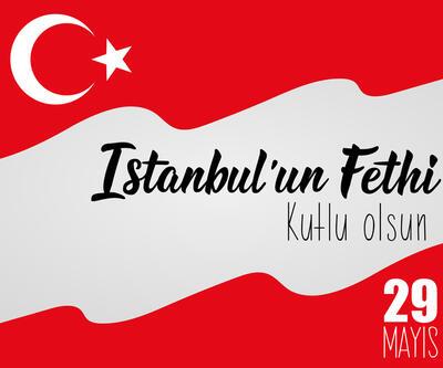 İstanbul'un fethi resimli mesajları, sözleri 2022... 29 Mayıs İstanbul'un fethi kutlu olsun!