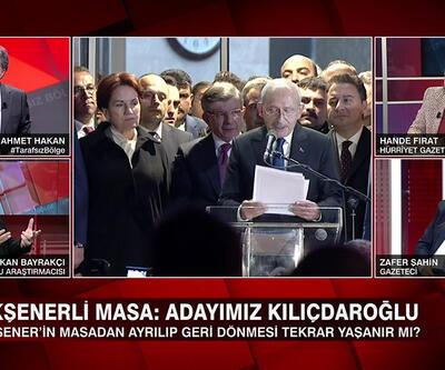 Akşener'in masaya geri dönmesi, Kılıçdaroğlu'nun adaylık ilanı ve Millet İttifakı'nın yol haritası Tarafsız Bölge'de konuşuldu