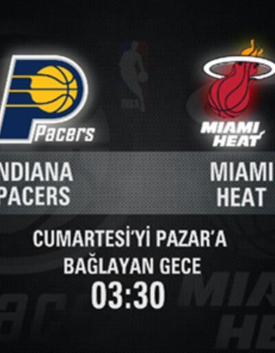 Indiana Pacers - Miami Heat maçı CNN TÜRK'te