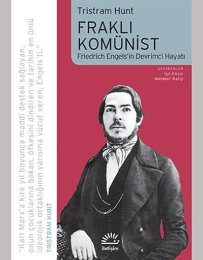 Tutku, arzu ve kaprisleriyle bir Engels biyografisi: 'Fraklı Komünist'
