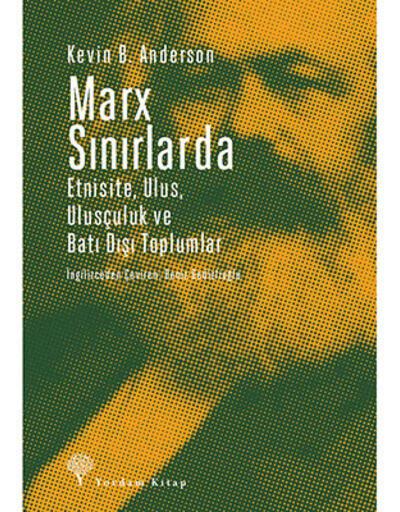 Bambaşka bir Marx portresi: 'Marx Sınırlarda'