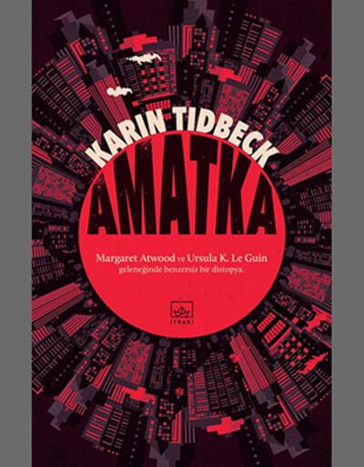 Karin Tidbeck'ten ödüllük çıkış romanı: Amatka