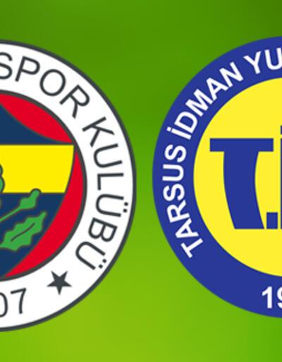 ZTK Tarsus İdman Yurdu Fenerbahçe maçı ne zaman, saat kaçta, hangi kanalda izlenecek?