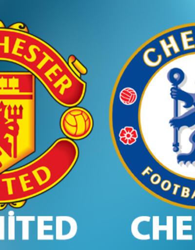 Chelsea, Manchester United maçı ne zaman, saat kaçta, hangi kanalda izlenecek?