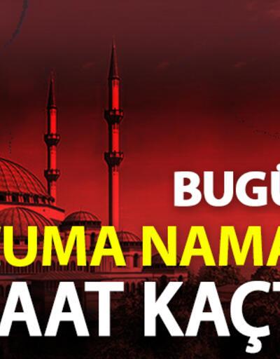 CUMA NAMAZI SAATİ | Bugün İstanbul cuma namazı kaçta, 28 Mayıs cuma vakti ne zaman?