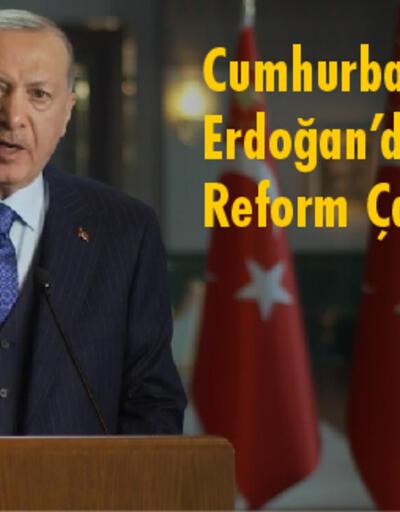 Cumhurbaşkanı Erdoğan’dan Dünyaya Reform Çağrısı