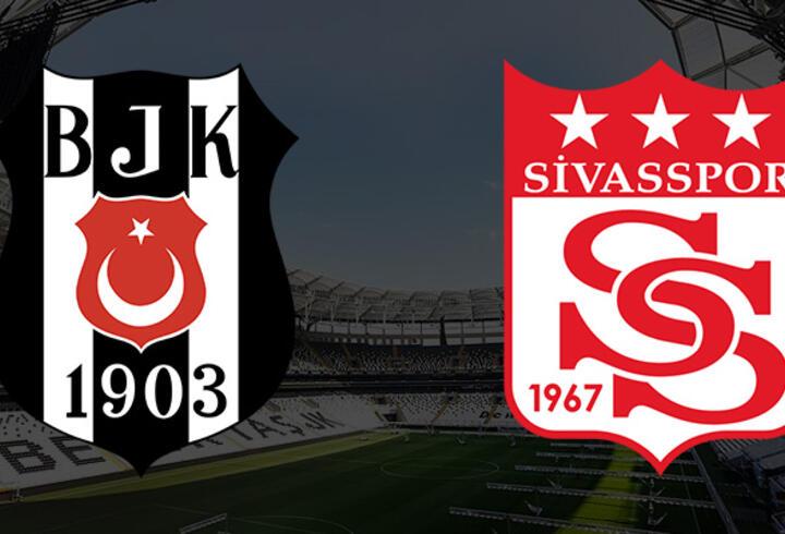 Beşiktaş - Demir Grup Sivasspor CANLI YAYIN