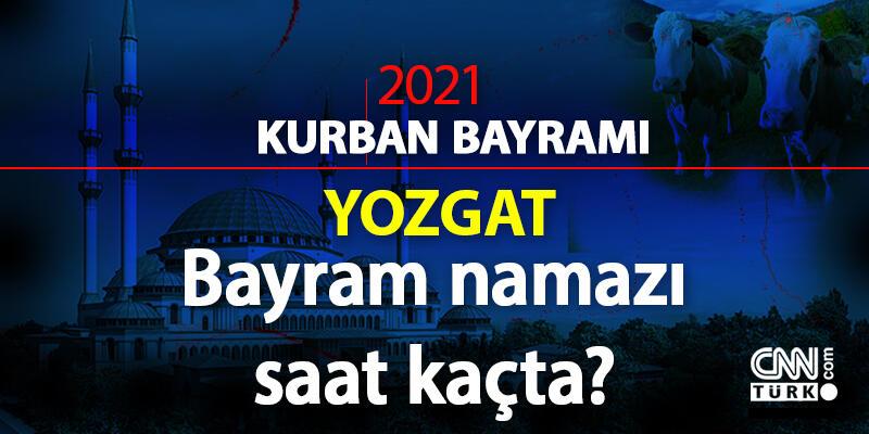 yozgat icin bayram namazi kacta 2021 yozgat bayram namazi vakti saati diyanet gazete haberleri