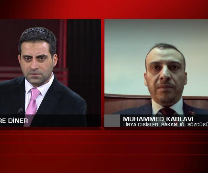 Libya Dışişleri Sözcüsü Kablavi CNN TÜRK'te